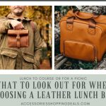 What To Look Out For When Choosing a Leather Lunch Bag