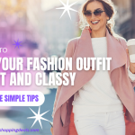 Learn How to Make Your Fashion Outfit Elegant and Classy with These Simple Tips EN
