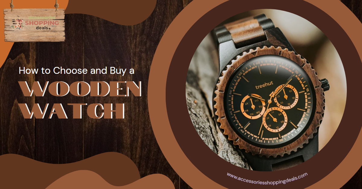 How to Choose and Buy a Wooden Watches