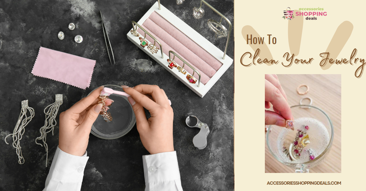 How To Clean Your Jewelry