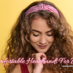 Most Stylish And Comfortable Headbands For Women This Summer
