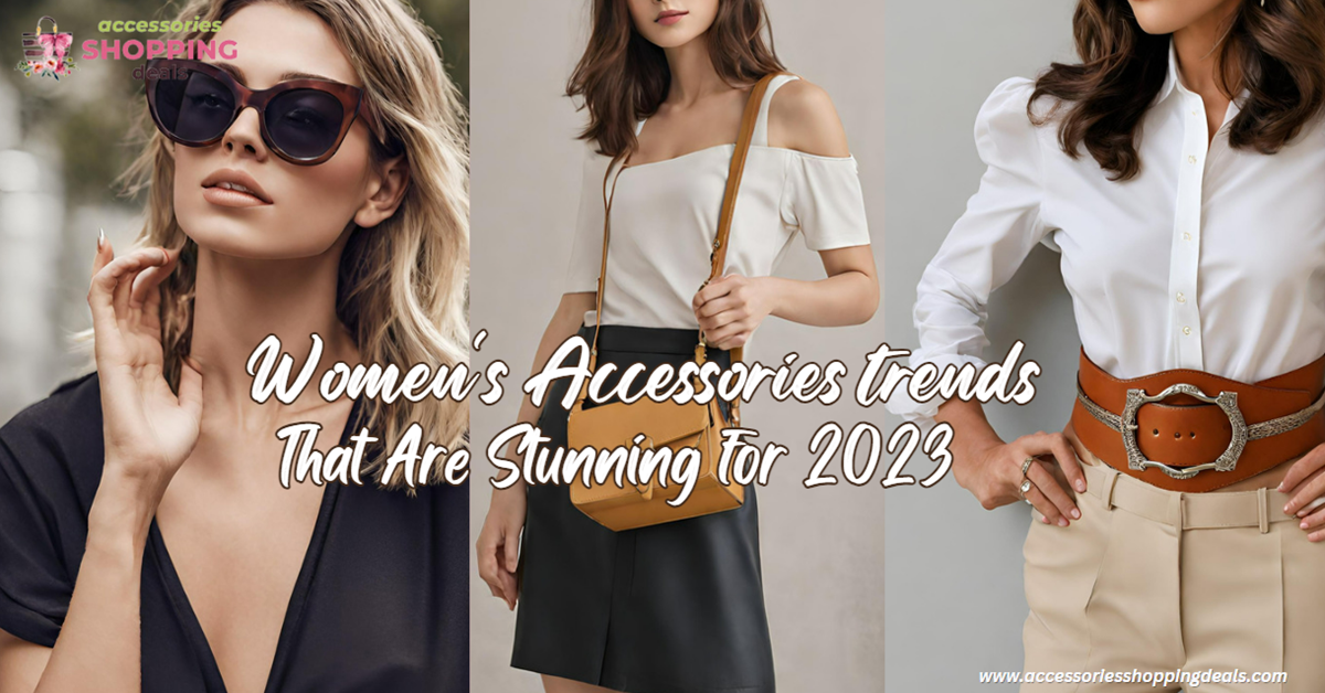 Womens Accessory Trends That Are Stunning for 2023 EN